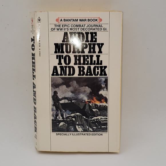 Bantam Books Other - Audie Murphy To Hell and Back Paperback 1979 Illustrated Bantam War Book Good
